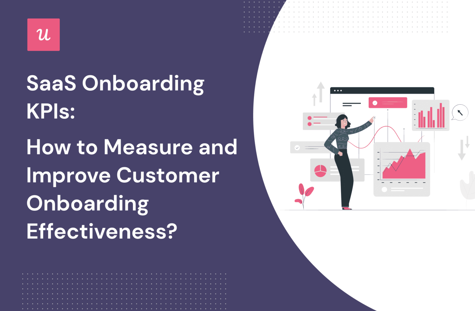 SaaS Onboarding KPIs Measure Improve Customer Effectiveness