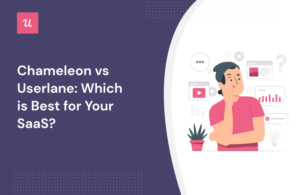 Chameleon Vs Userlane Which Is Best For Your Saas