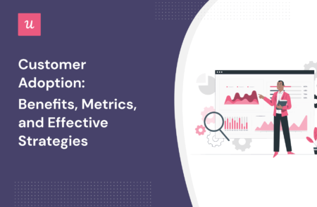 Customer Adoption Benefits Metrics And Effective Strategies