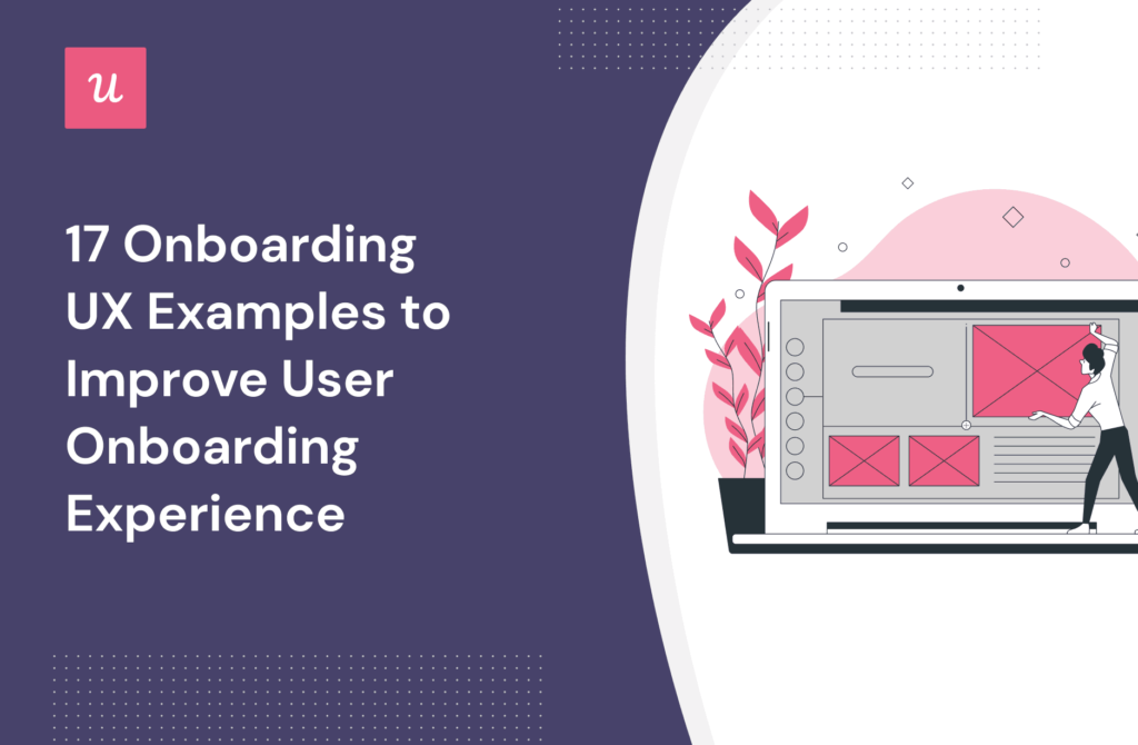 Onboarding Ux Examples To Improve User Onboarding Experience