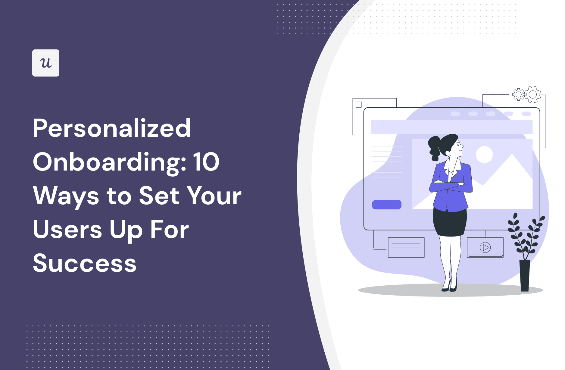 Personalized Onboarding: 10 Ways to Set Your Users Up For Success cover