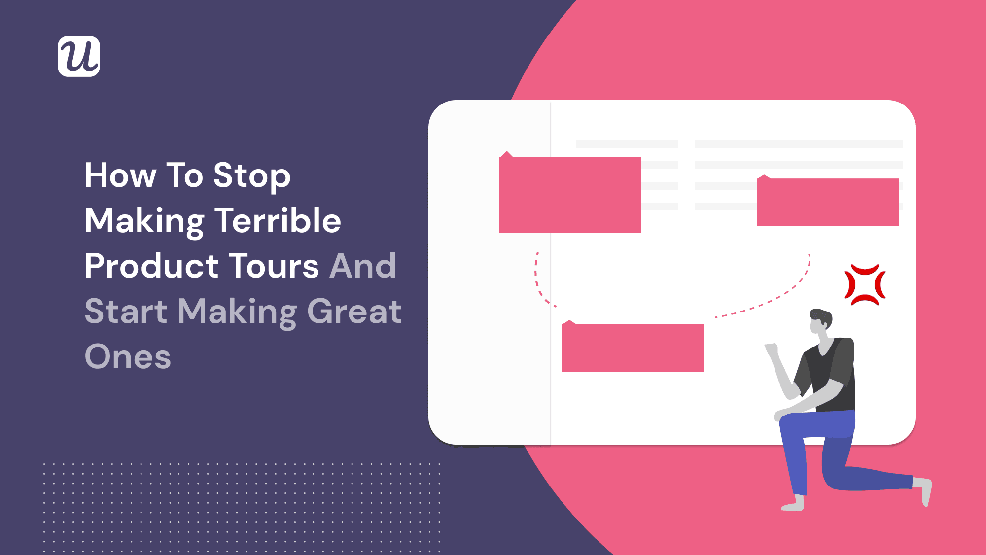 https://blog-static.userpilot.com/blog/wp-content/uploads/2020/10/HowtoStopMakingTerribleProductToursandStartMakingGreatOnes_de5ff6510045beaf19f0b2aff6d6b2b9_2000.png