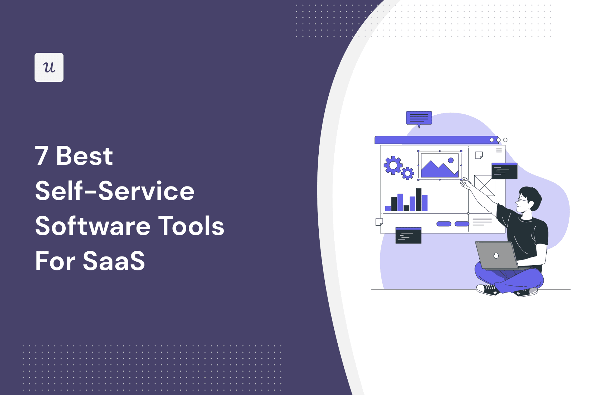 7 Best Self-Service Software Tools For SaaS cover