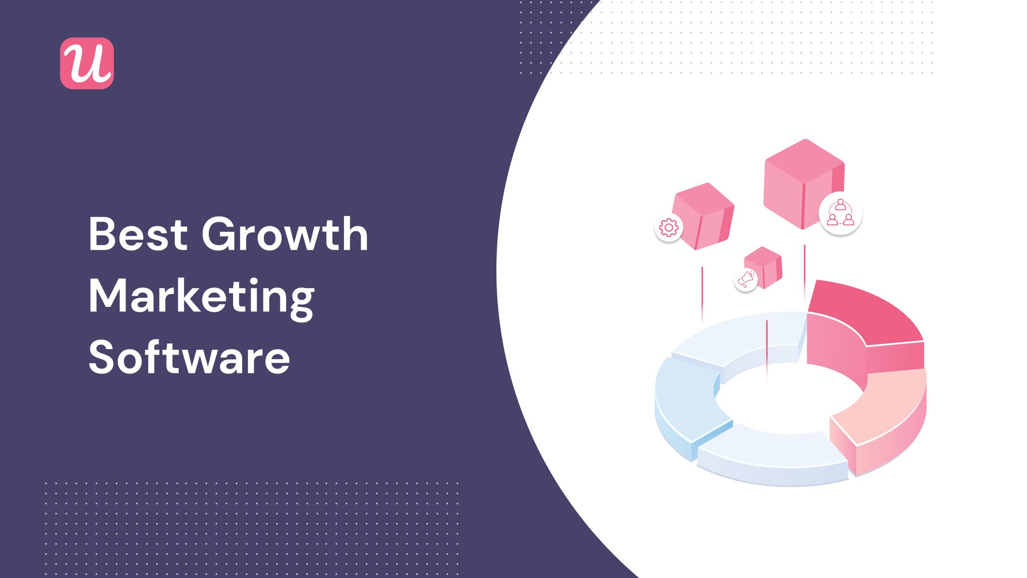 11 Best Growth Marketing Software for SaaS
