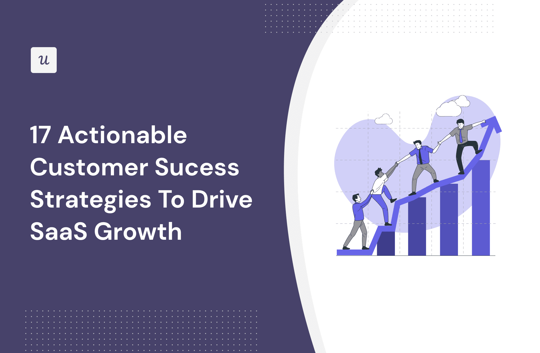 17 Actionable Customer Success Strategies To Drive SaaS Growth cover