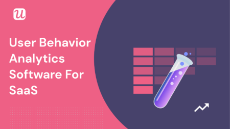 The Best User Behavior Analytics Software For SaaS