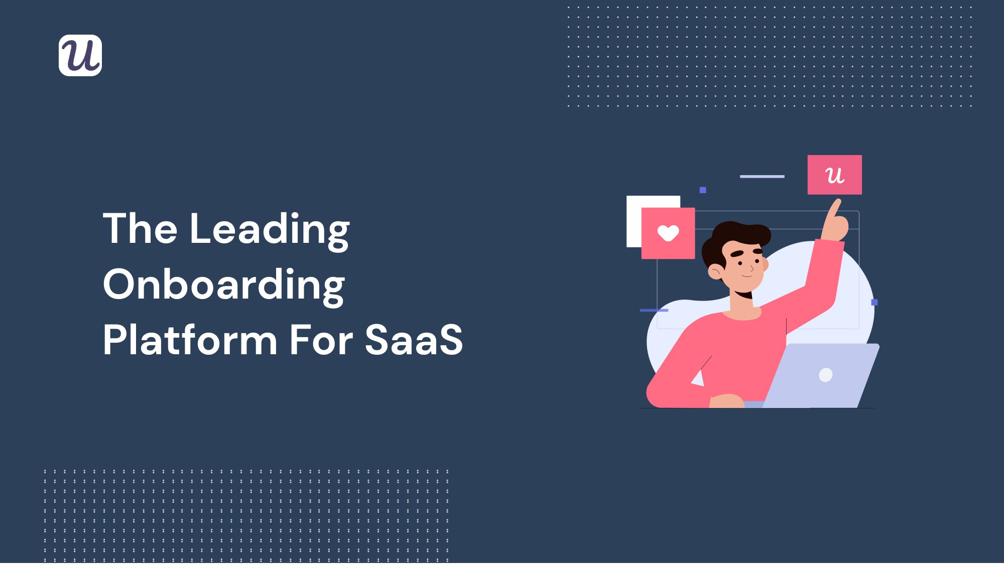 The Leading Onboarding Platforms for SaaS in 2021