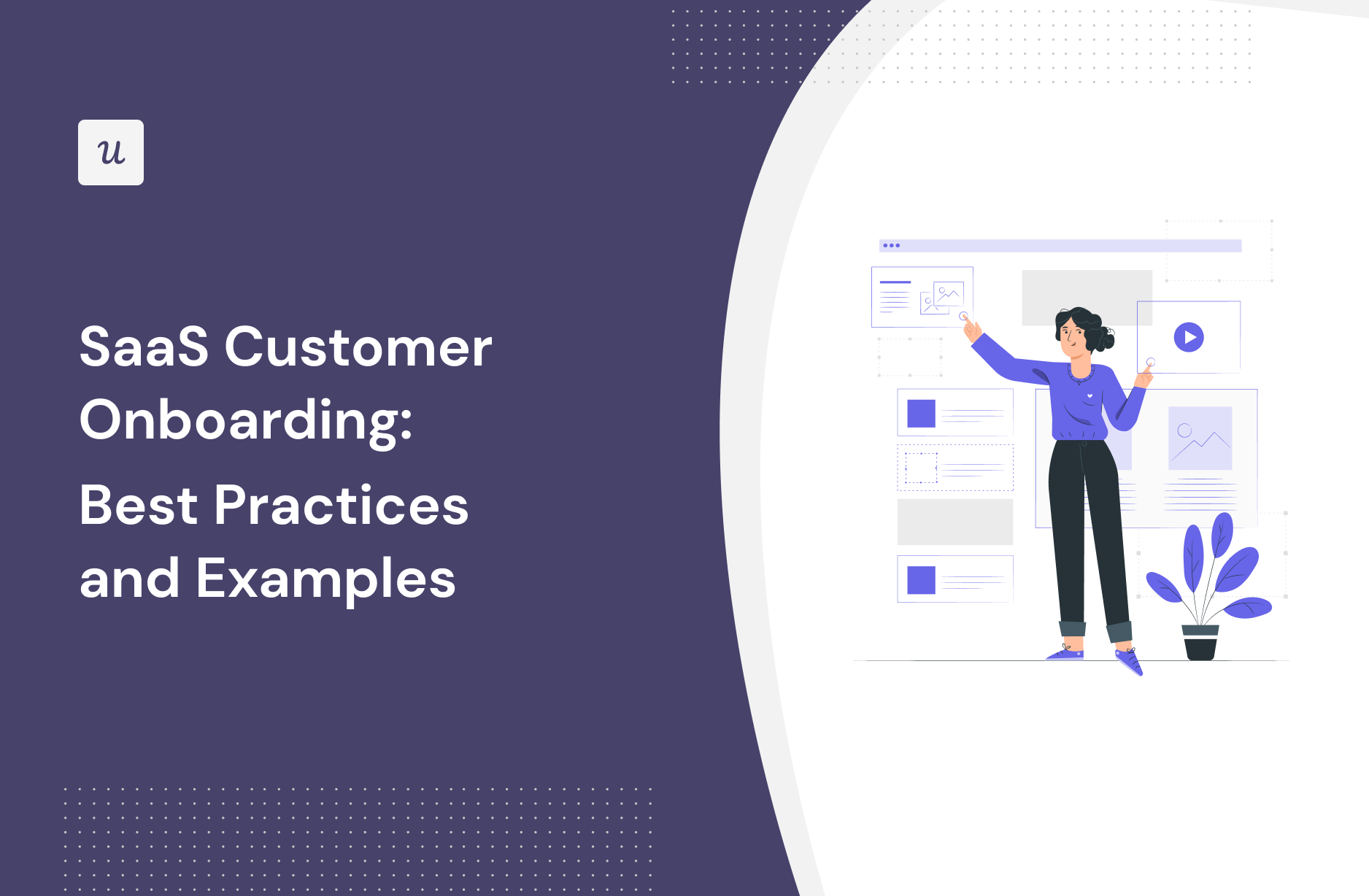 SaaS Customer Onboarding: Best Practices and Examples