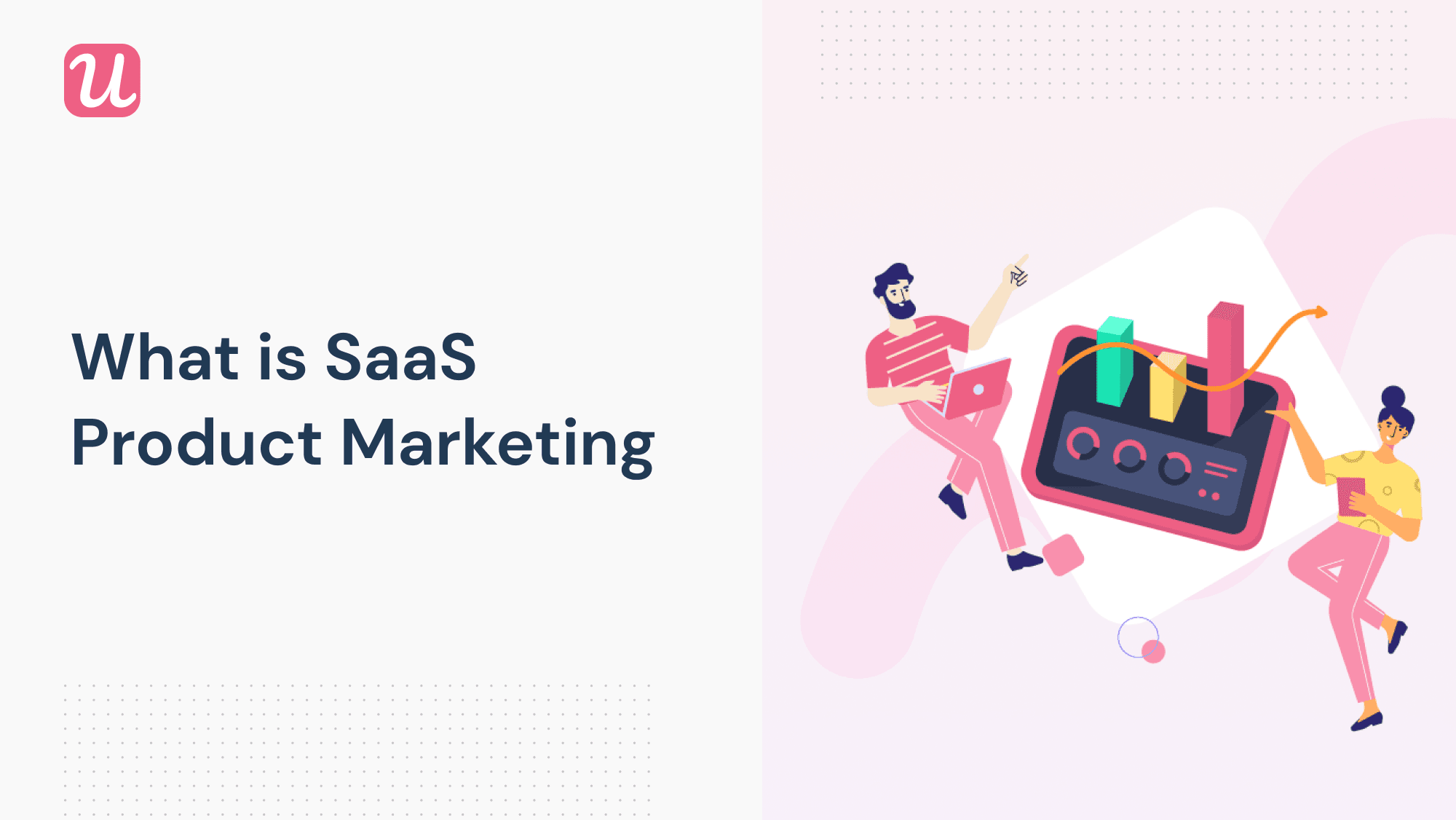 What Is SaaS Product Marketing: A Definitive Guide