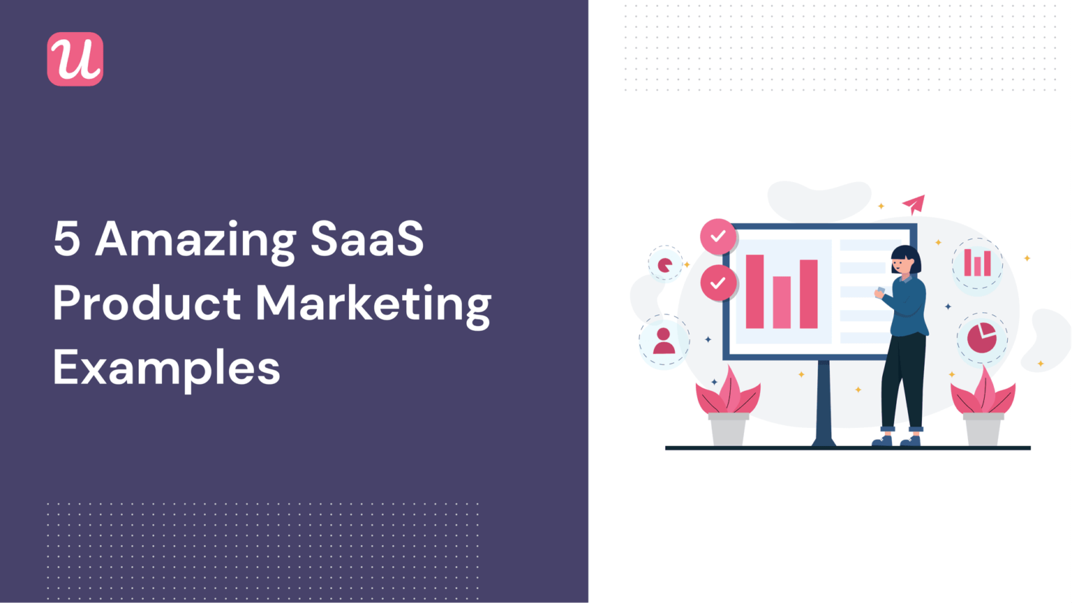 Primeng Saas Examples 19 Curated SaaS Product Marketing Examples For Every Stage Of The User ...