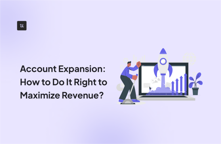 Account Expansion: How to Do It Right to Maximize Revenue?