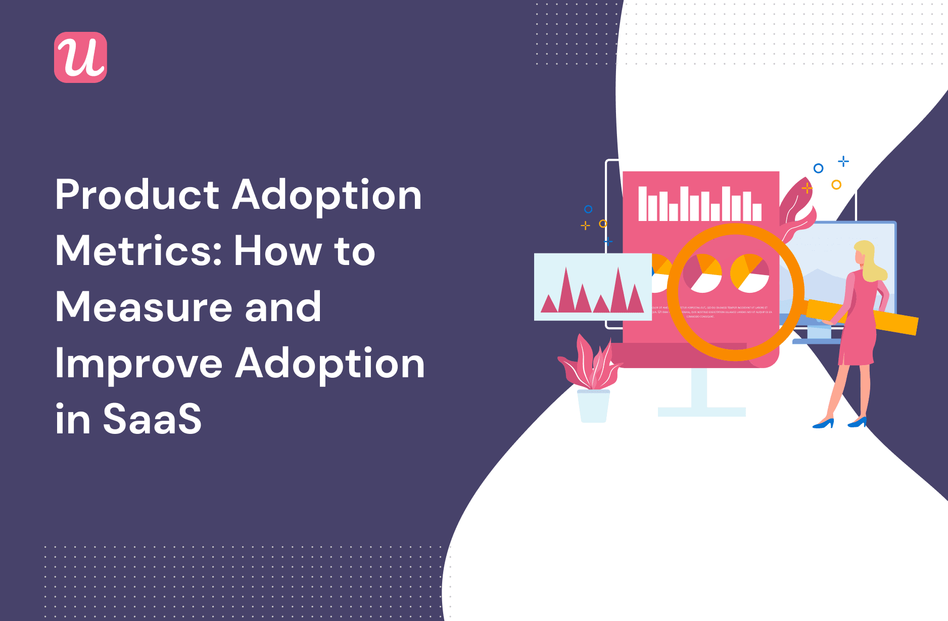 product-adoption-metrics-how-to-measure-and-improve-adoption-in-saas