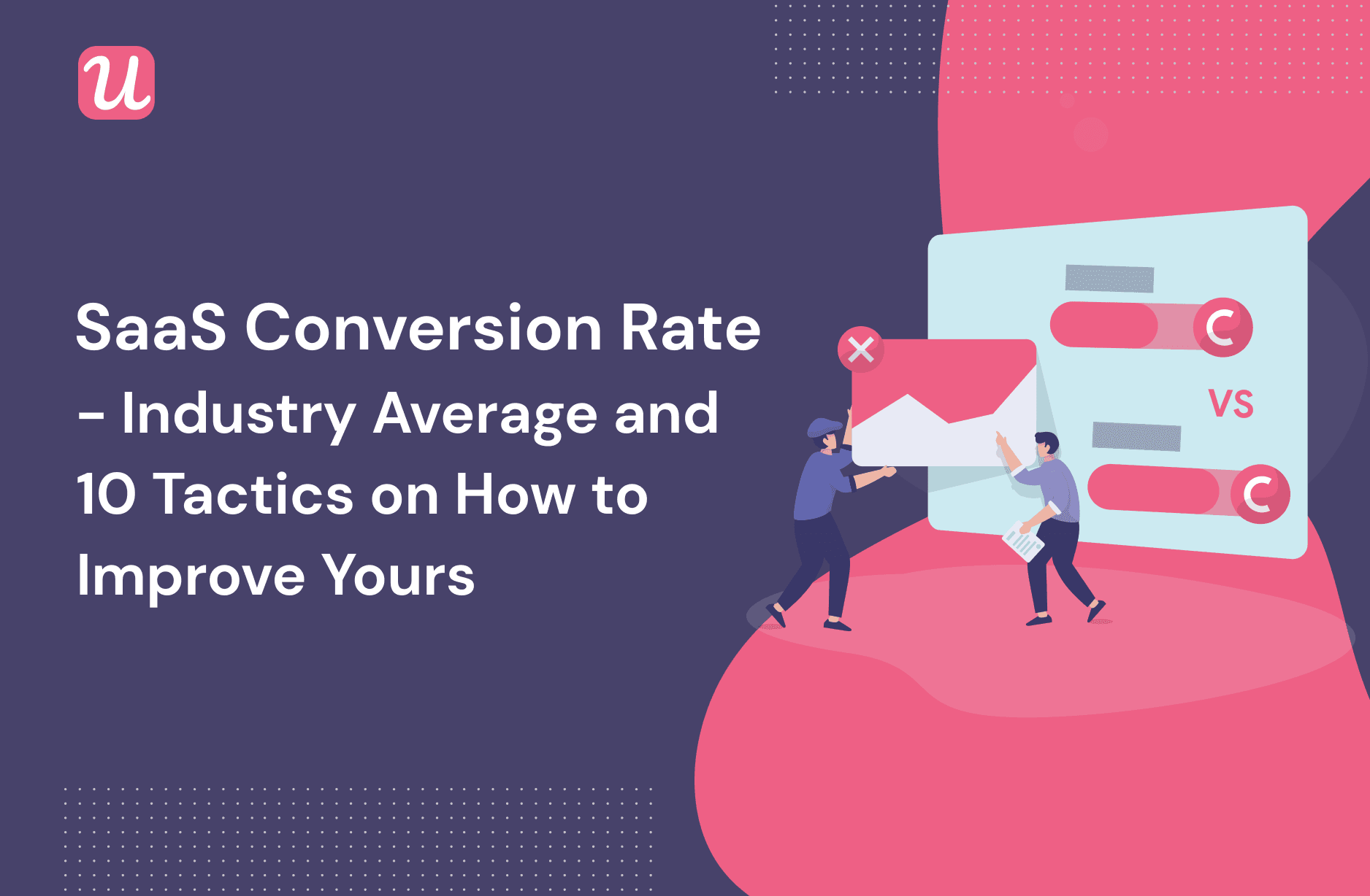 SaaS Conversion Rate - Industry Average and How to Improve Yours