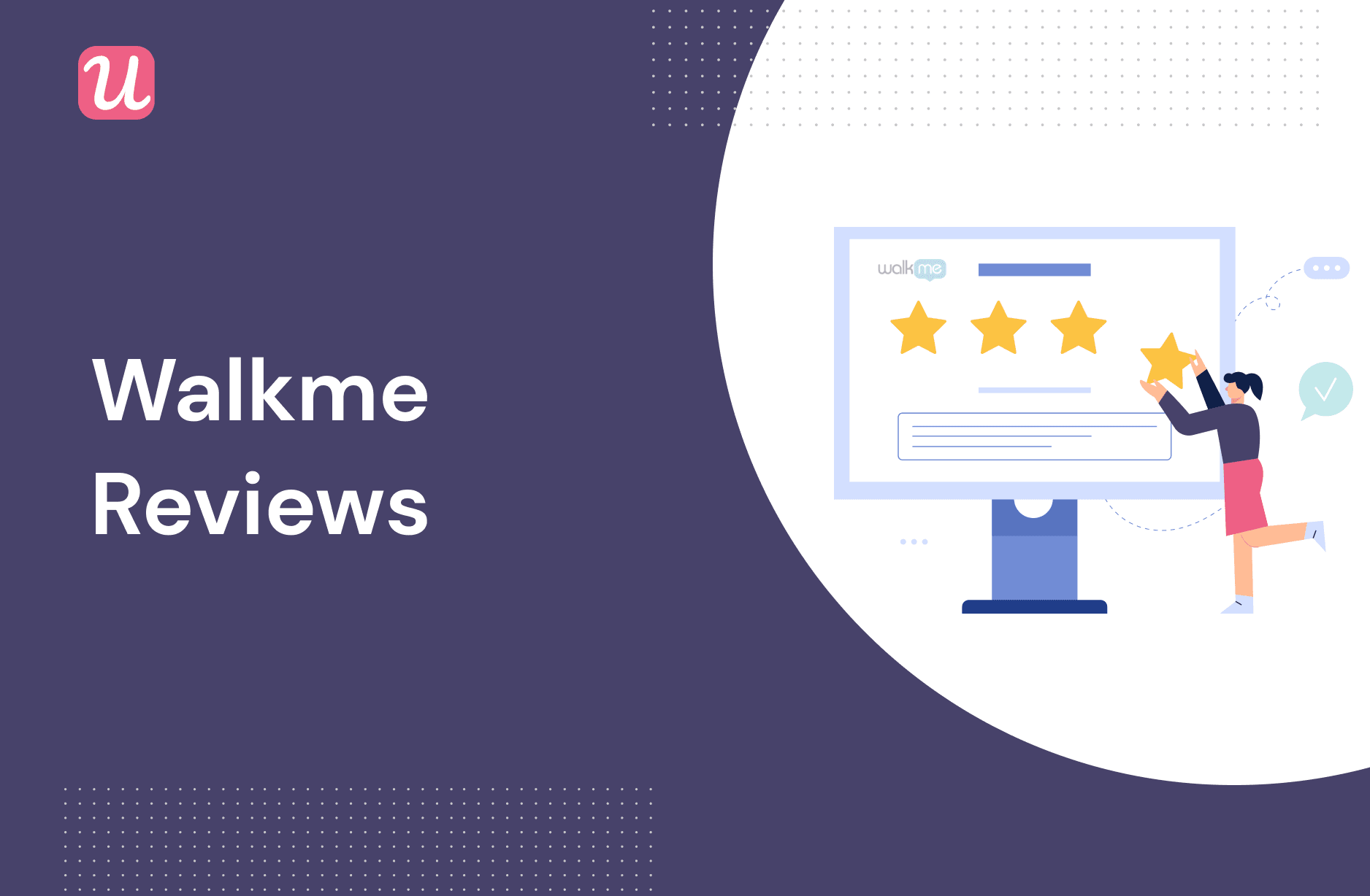 WalkMe reviews - All You Need To Know About WalkMe, Straight From Its Users