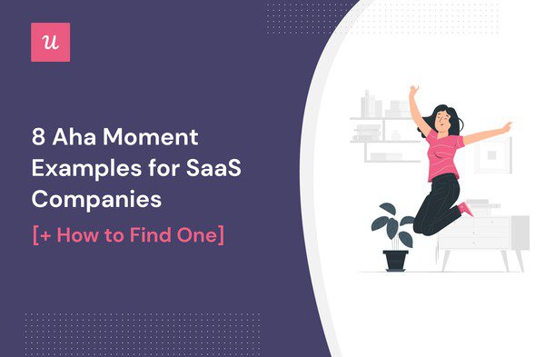 8 Aha Moment Examples for SaaS Companies (+ How to Find One) cover