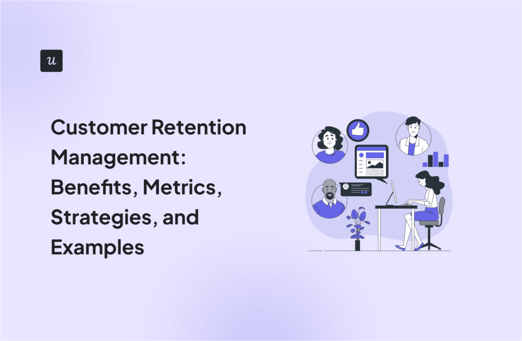 Customer Retention Management: Benefits, Metrics, Strategies, and Examples cover