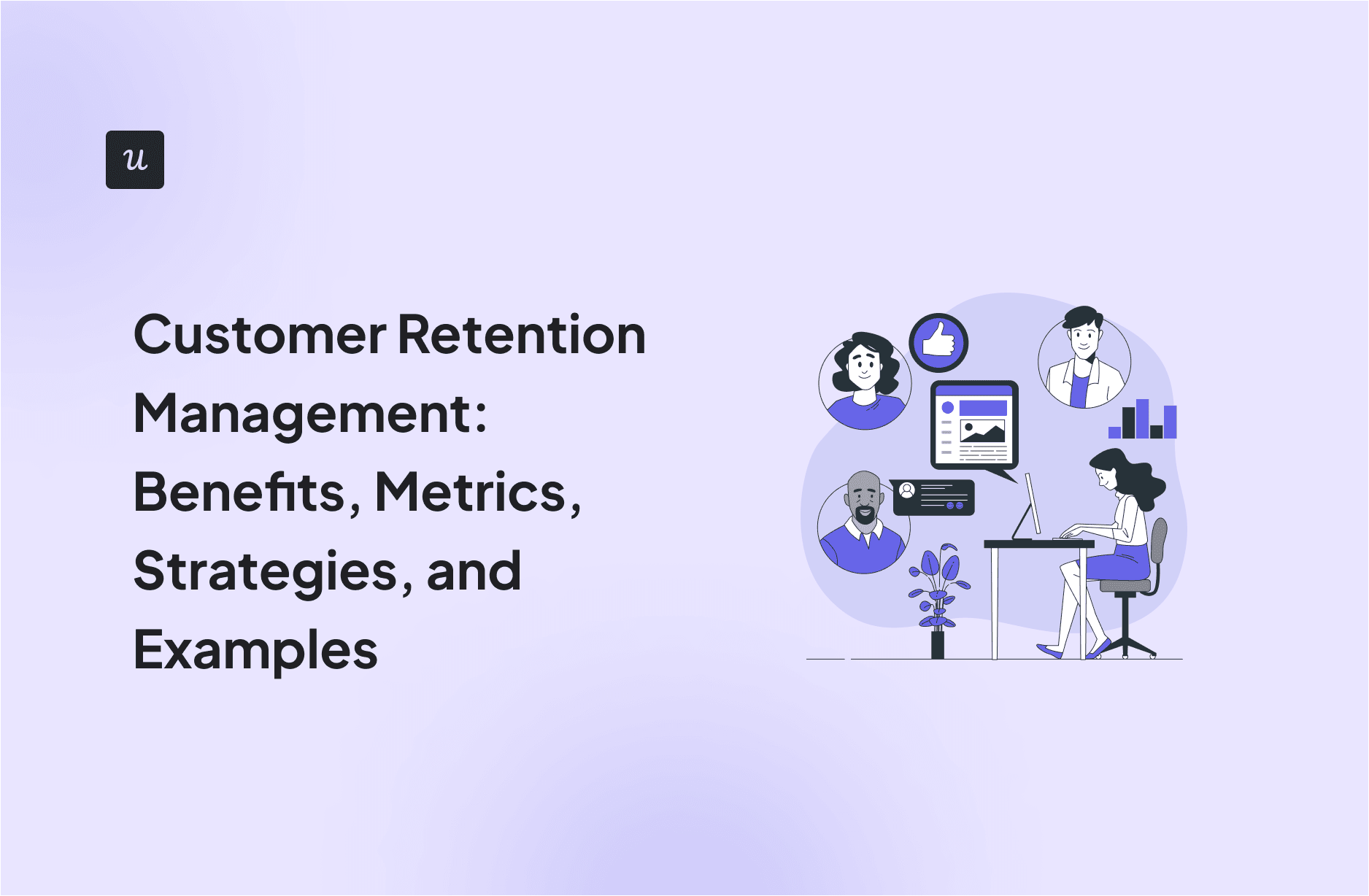 Customer Retention Management: Benefits, Metrics, Strategies, and Examples cover