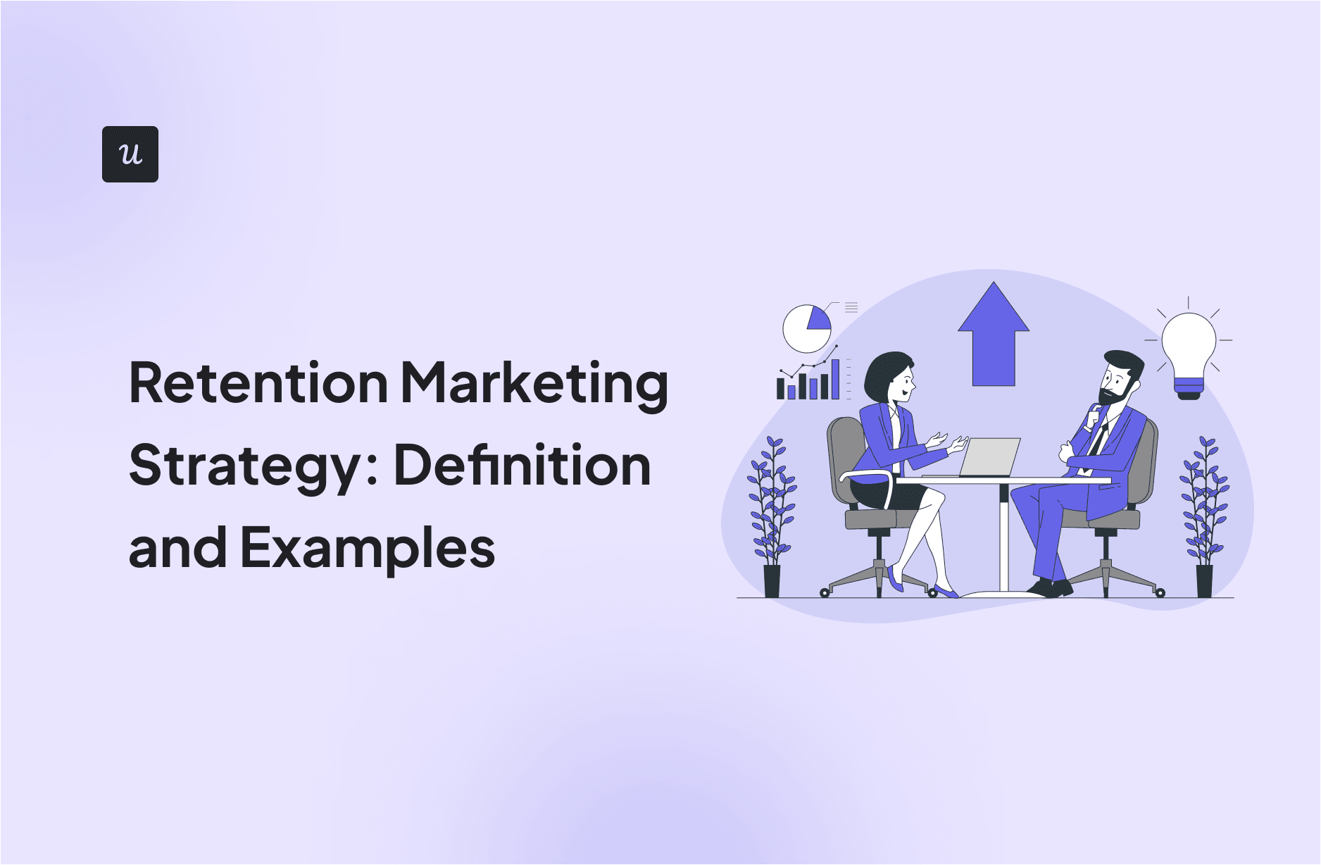 Retention Marketing Strategy: Definition and Examples cover