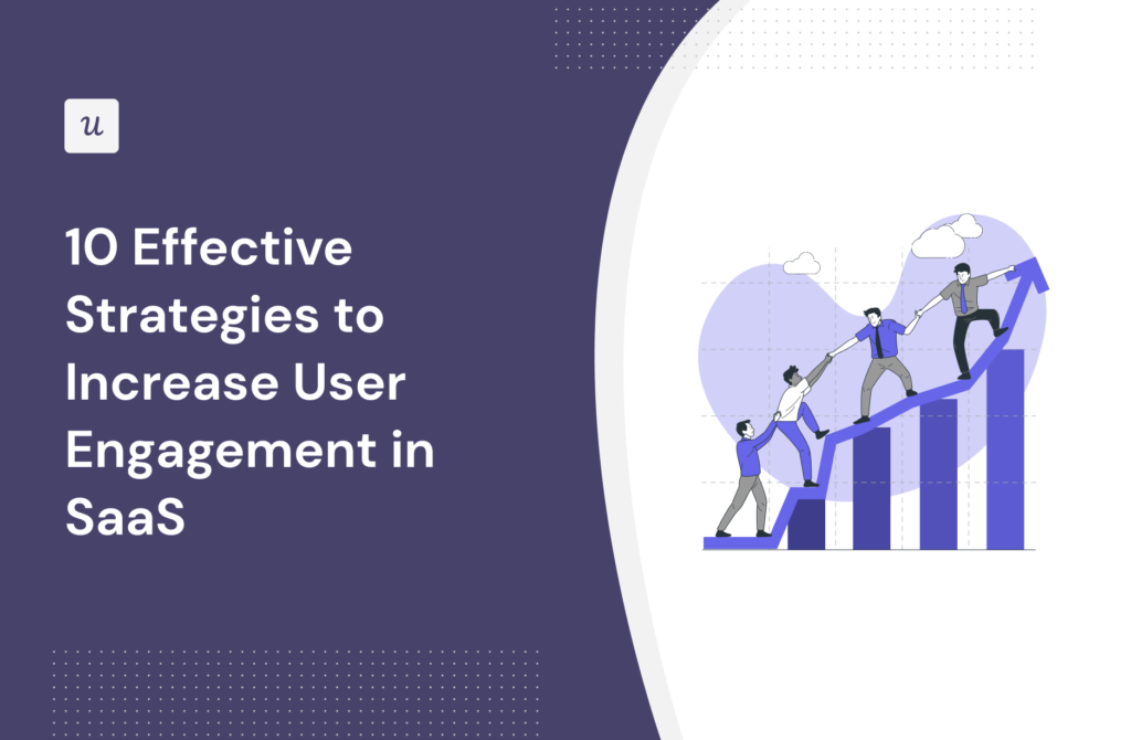 10 Effective Strategies to Increase User Engagement in SaaS