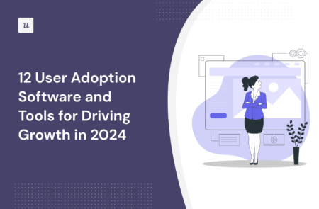 12 User Adoption Software and Tools for Driving Growth in 2024 cover