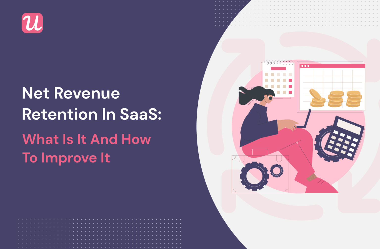 Net Revenue Retention in SaaS What is it and How to Improve It