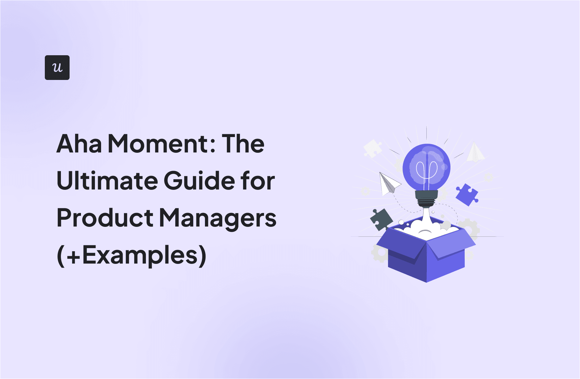 Aha Moment: The Ultimate Guide for Product Managers (+Examples) cover