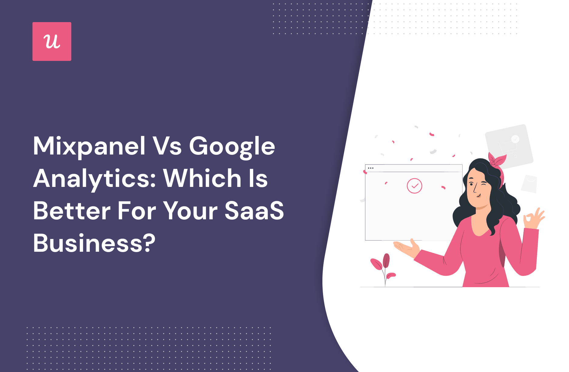 Mixpanel vs Google Analytics: Which is Better for Your SaaS Business? cover
