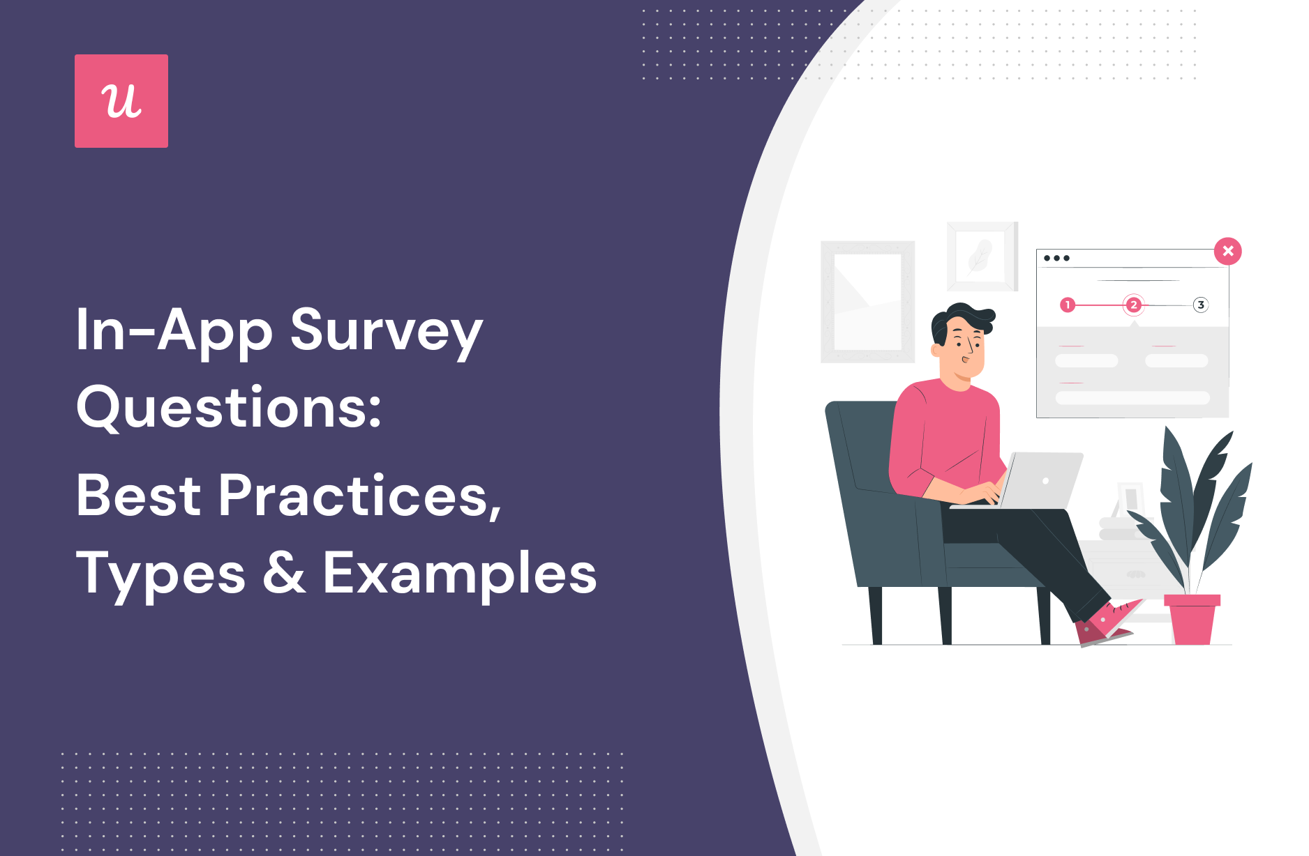 In-App Survey Design: Tips, Best Practices and Great Examples From SaaS