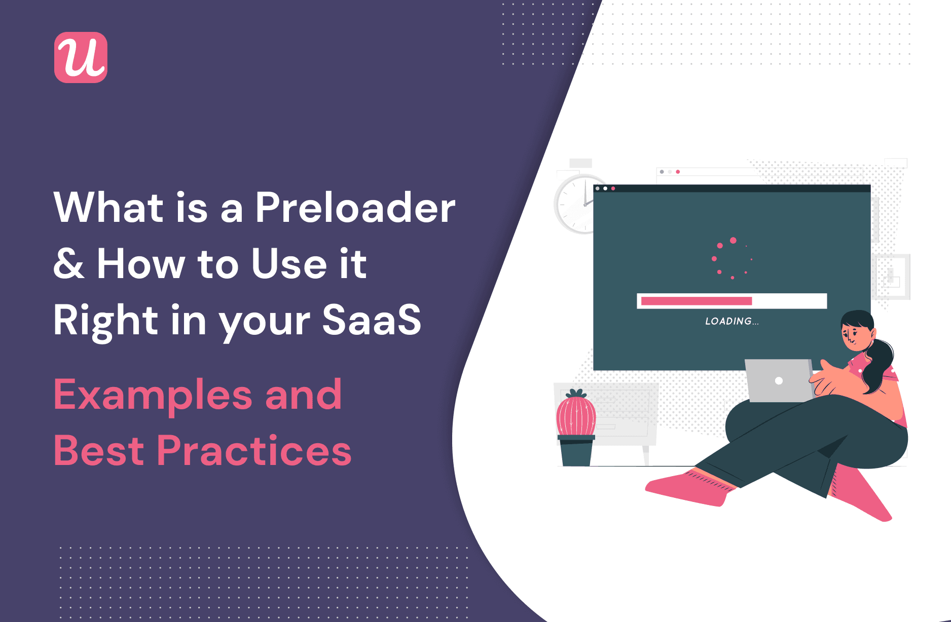 What is a Preloader and How to Use it Right in Your SaaS - Examples and Best