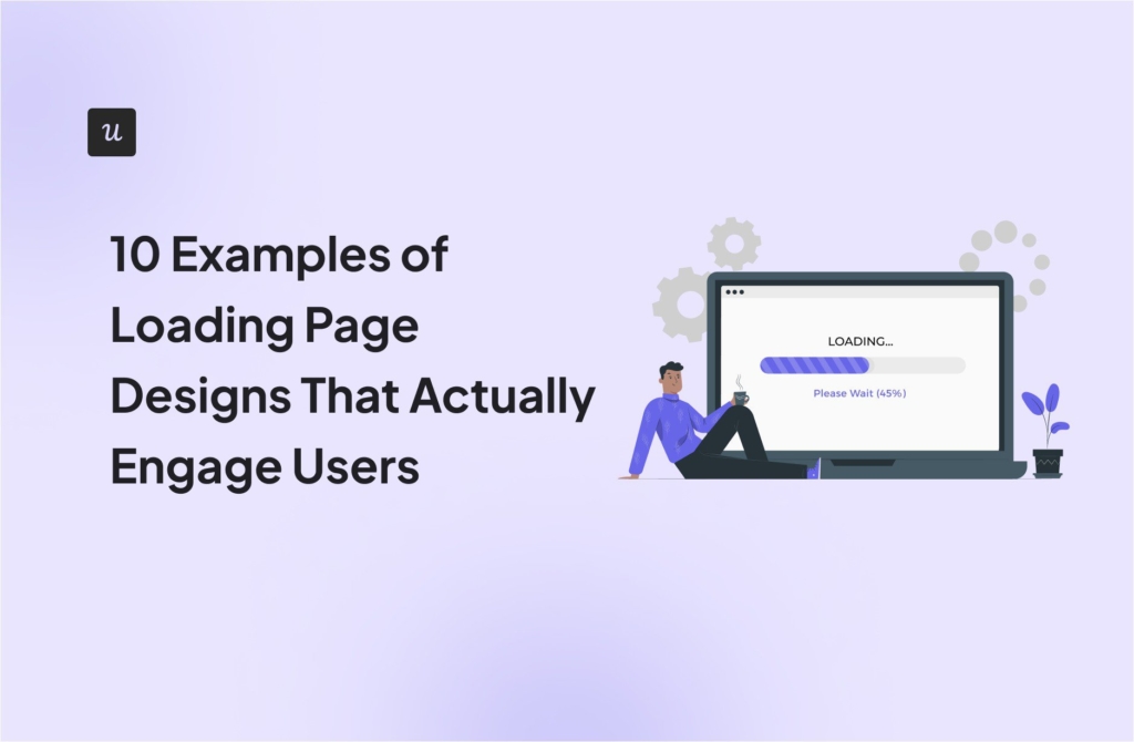 10 Examples of Loading Page Designs That Actually Engage Users cover