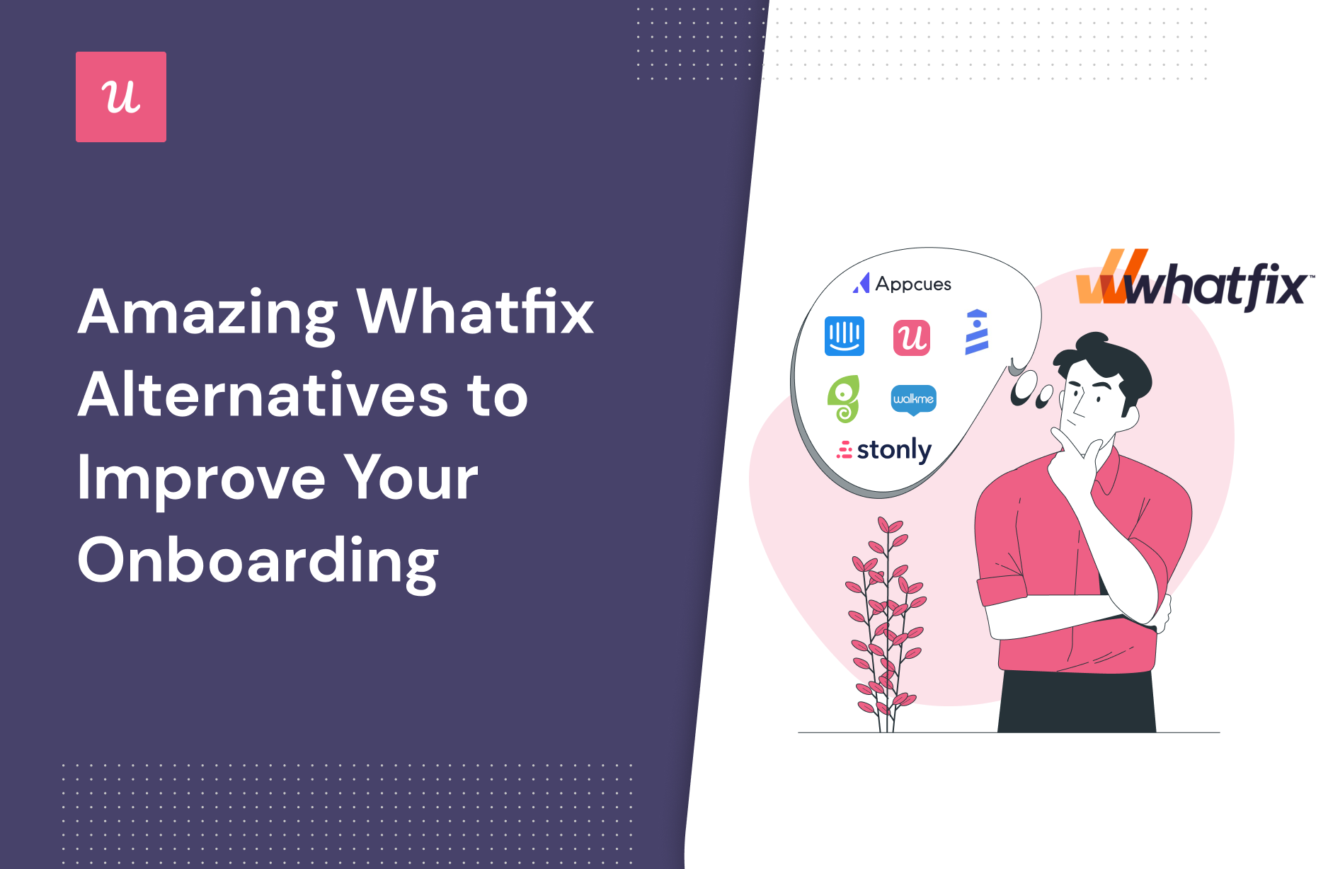 Amazing-Whatfix-Alternatives-to-Improve-your-Onboarding