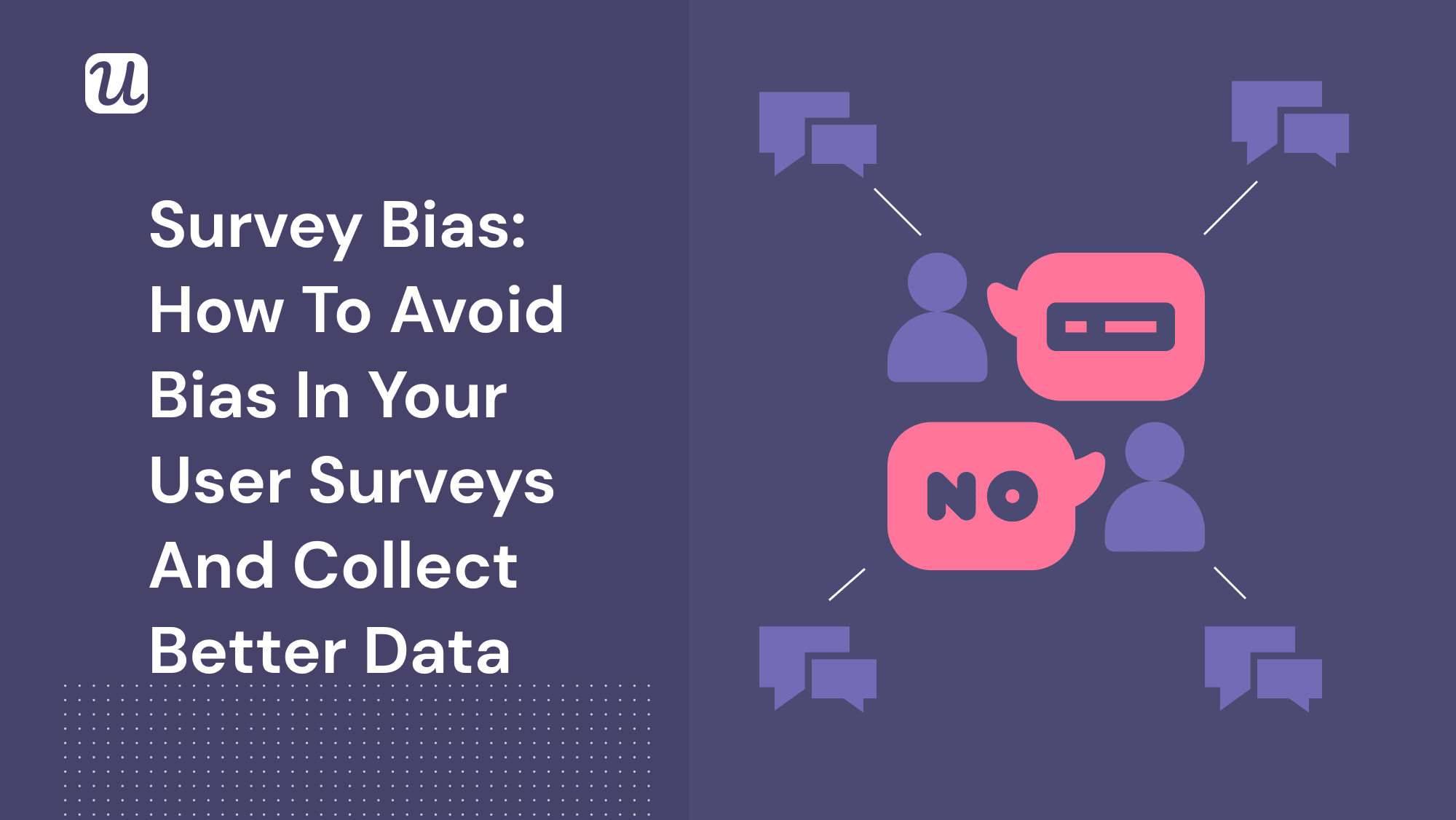 survey-bias-how-to-avoid-bias-in-your-user-surveys-and-collect-better-data