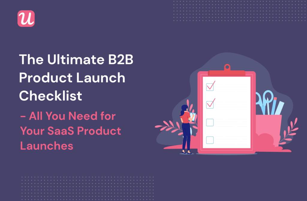 SaaS Product Launch: How to Launch Your SaaS Product Step by Step