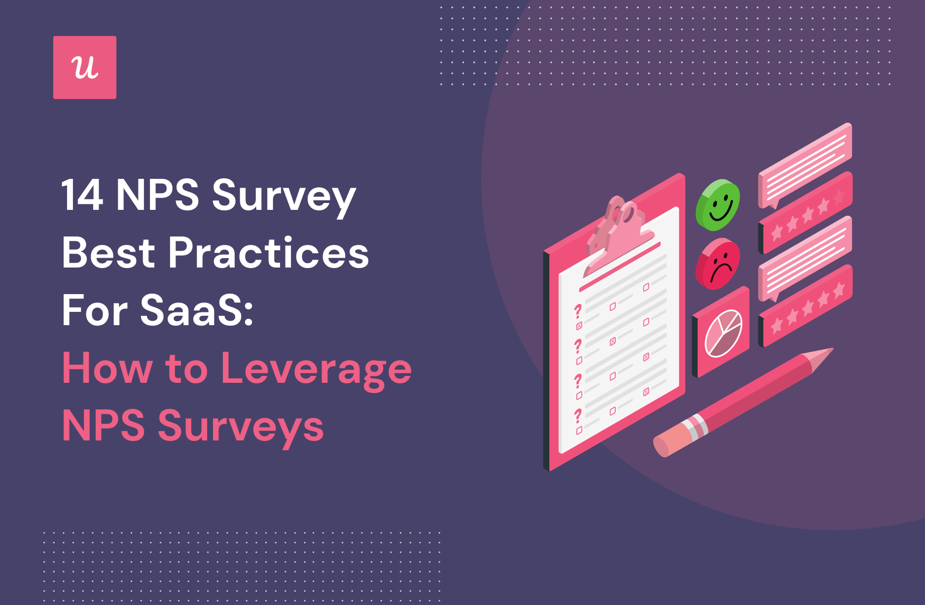 NPS Survey Best Practices For SaaS: How to Leverage NPS Surveys