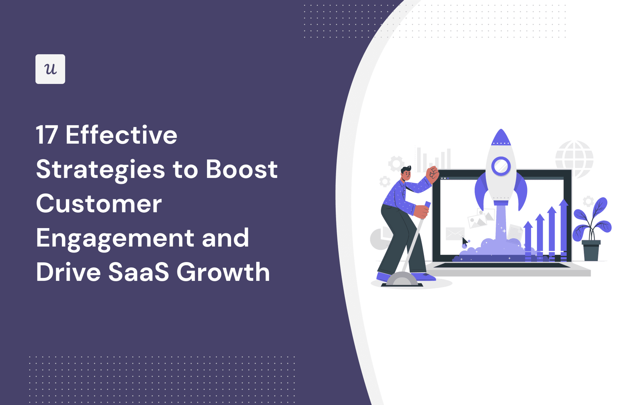 17 Effective Strategies to Boost Customer Engagement and Drive SaaS Growth cover