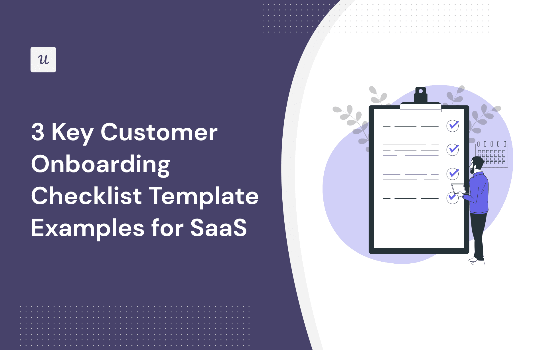 3 Key Customer Onboarding Checklist Template Examples for SaaS cover