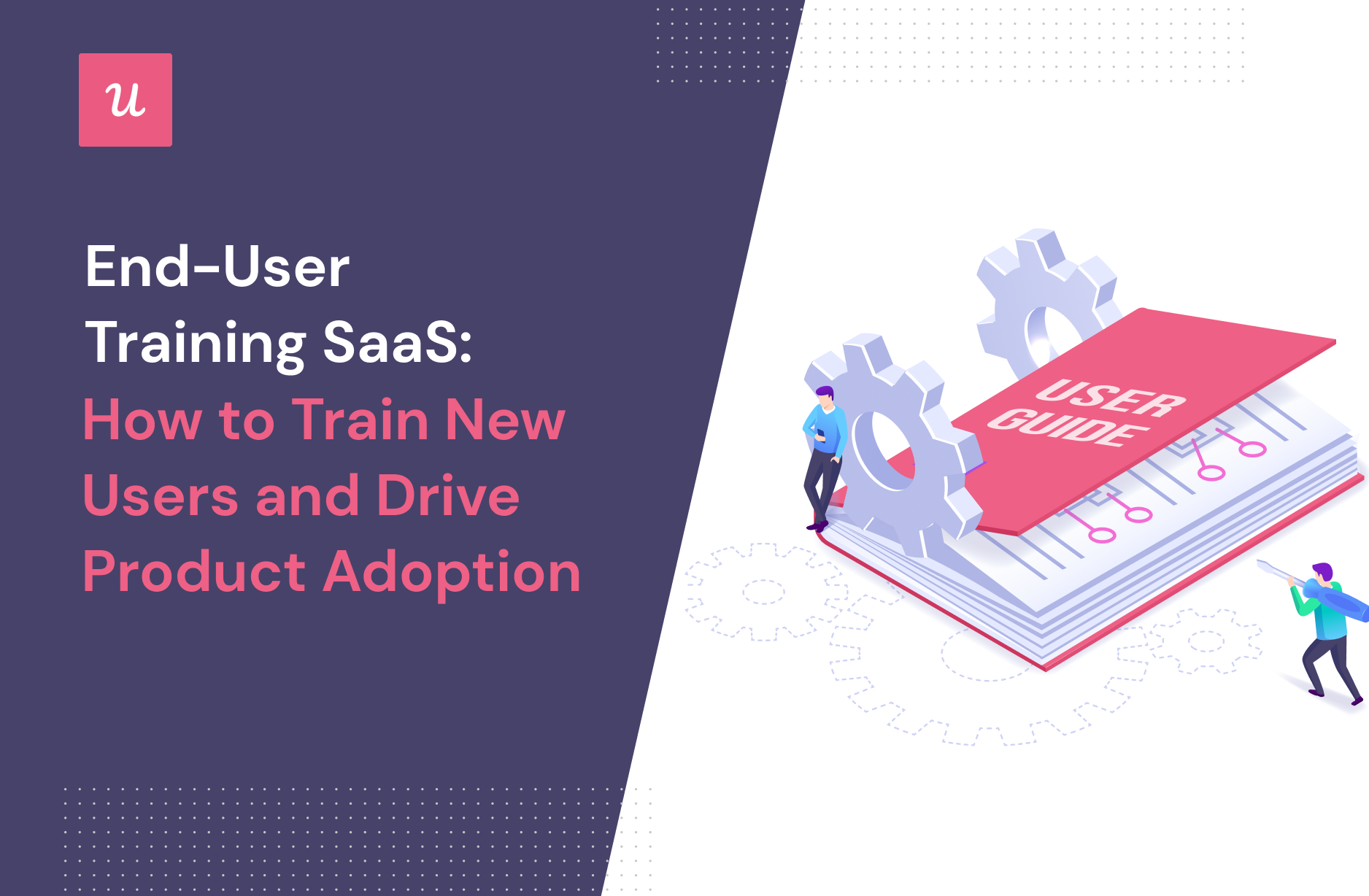 end-user-training-saas-train-new-users-and-drive-product-adoption