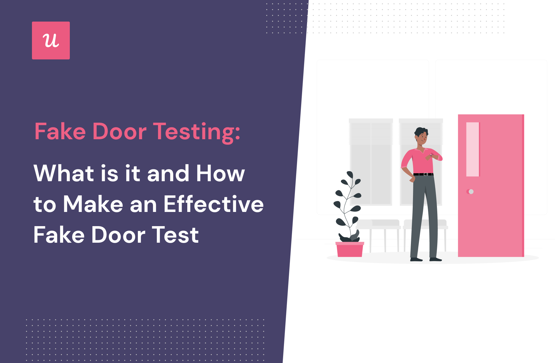 Fake Door Testing: What Is It and How to Make An Effective Test