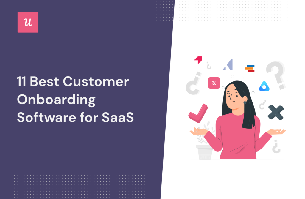 11 Best Customer Onboarding Software For SaaS