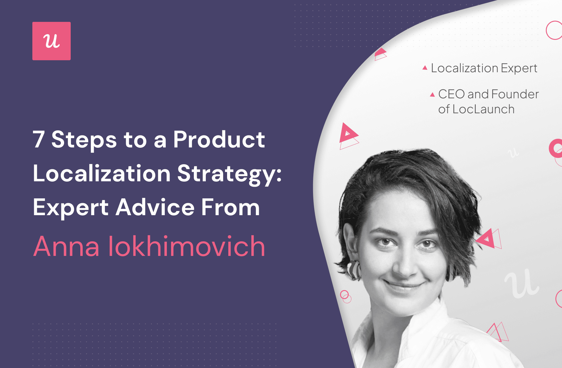 Product Localization Strategy in 7 Steps: Expert Advice From Anna Iokhimovich