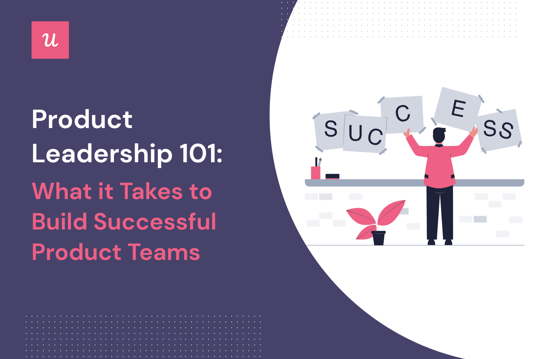 product-leadership-101-what-it-takes-to-build-successful-product-teams