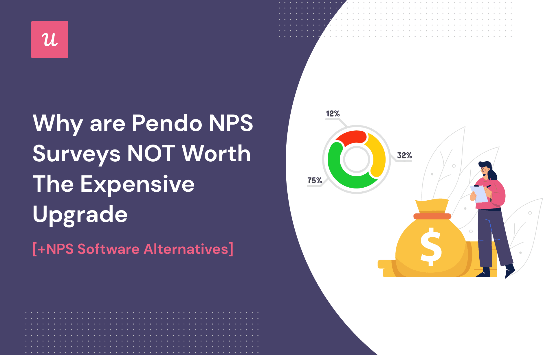 Why are Pendo NPS Surveys NOT Worth the Expensive Upgrade [+NPS Software Alternatives]