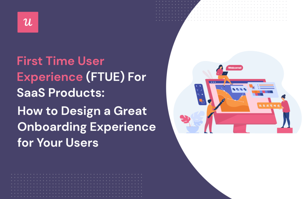 first-time-user-experience-ftue-for-saas-products