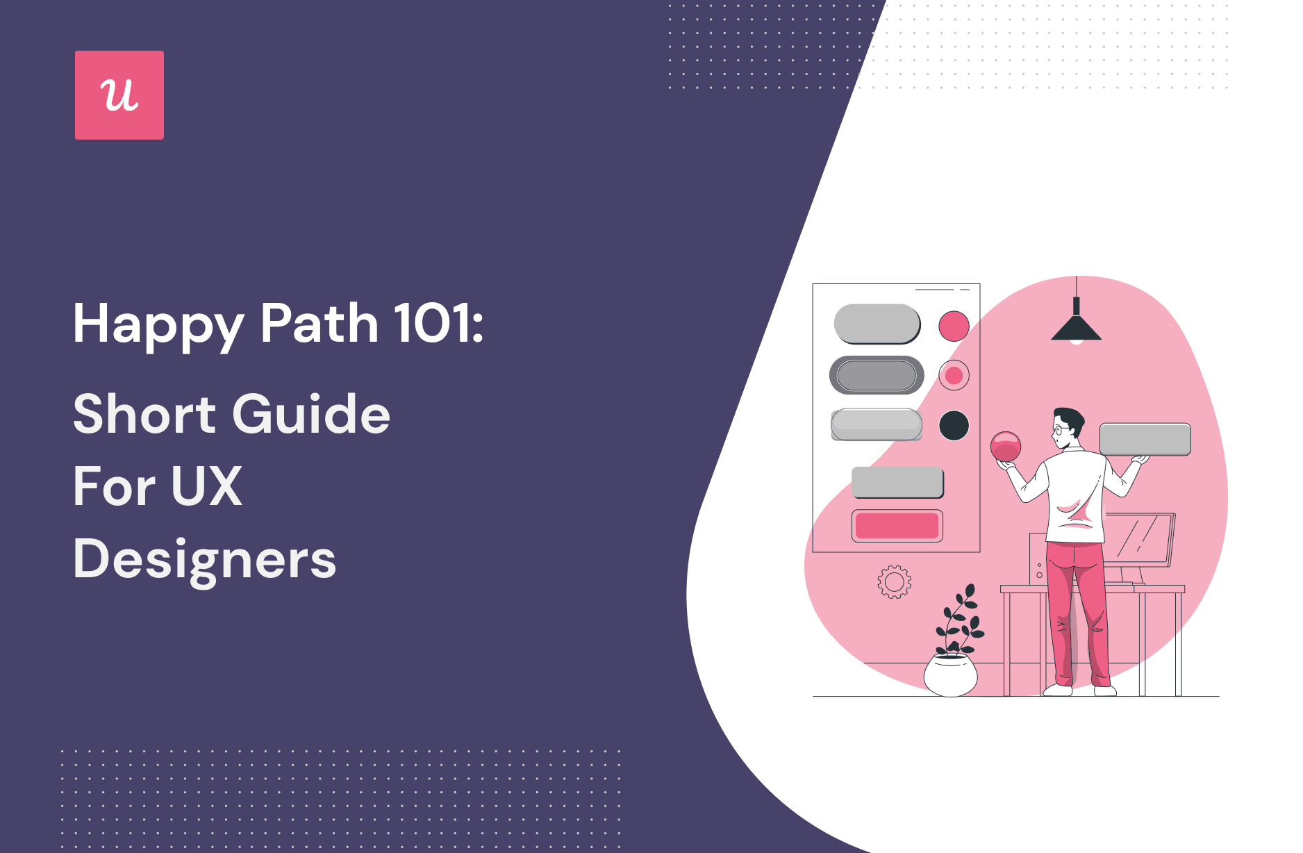 Happy Path 101: A Short Guide for UX Designers
