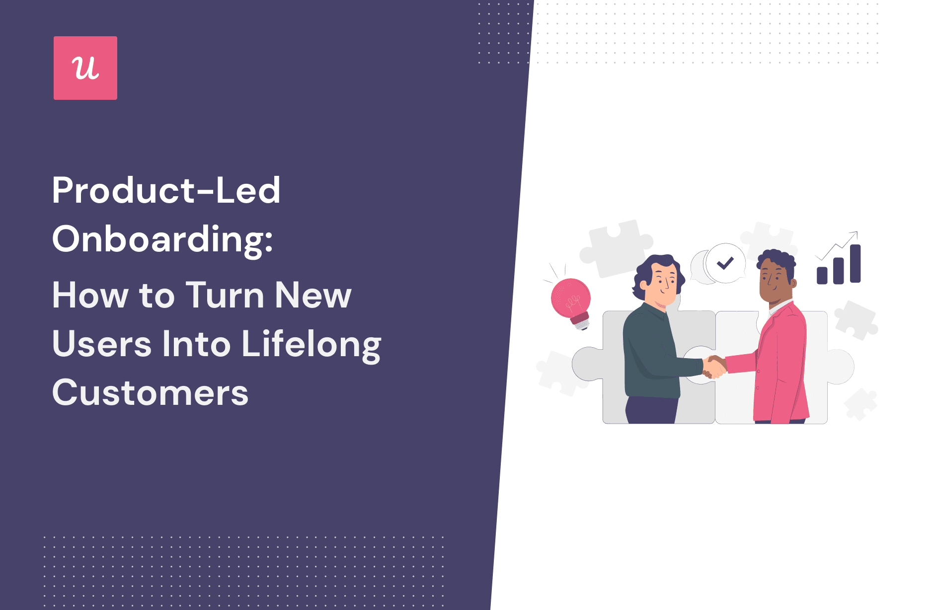 Product-led Onboarding: How to Turn New Users Into Lifelong Customers