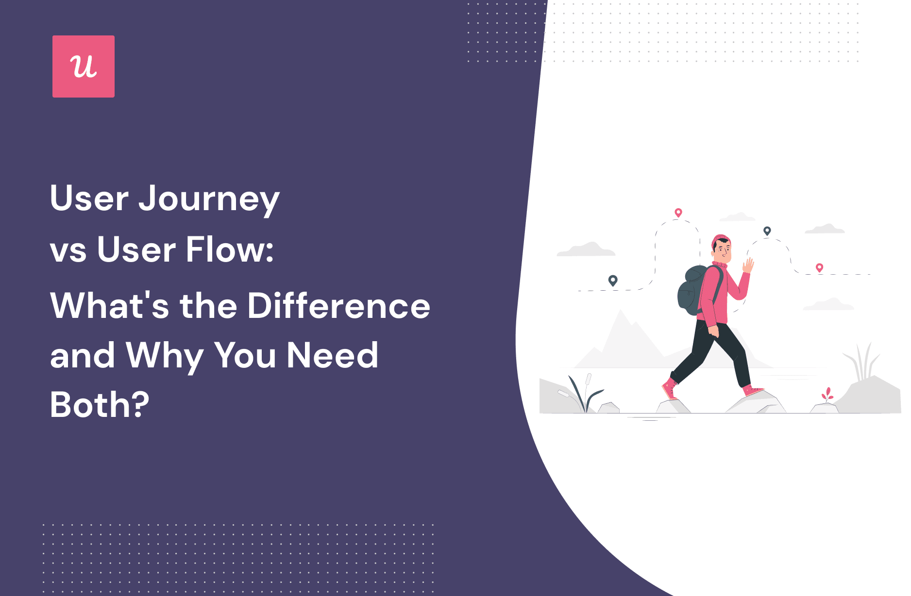 User Journey vs User Flow: What's the Difference and Why You Need Both?
