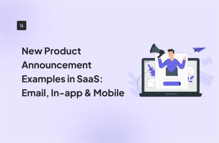 New product announcement examples in SaaS: Email, In-app & Mobile Userpilot featured image