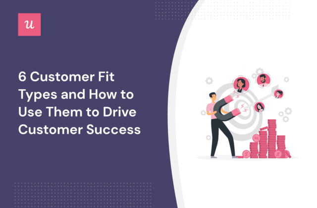 6 Customer Fit Types and How to Use Them To Drive Customer Success cover