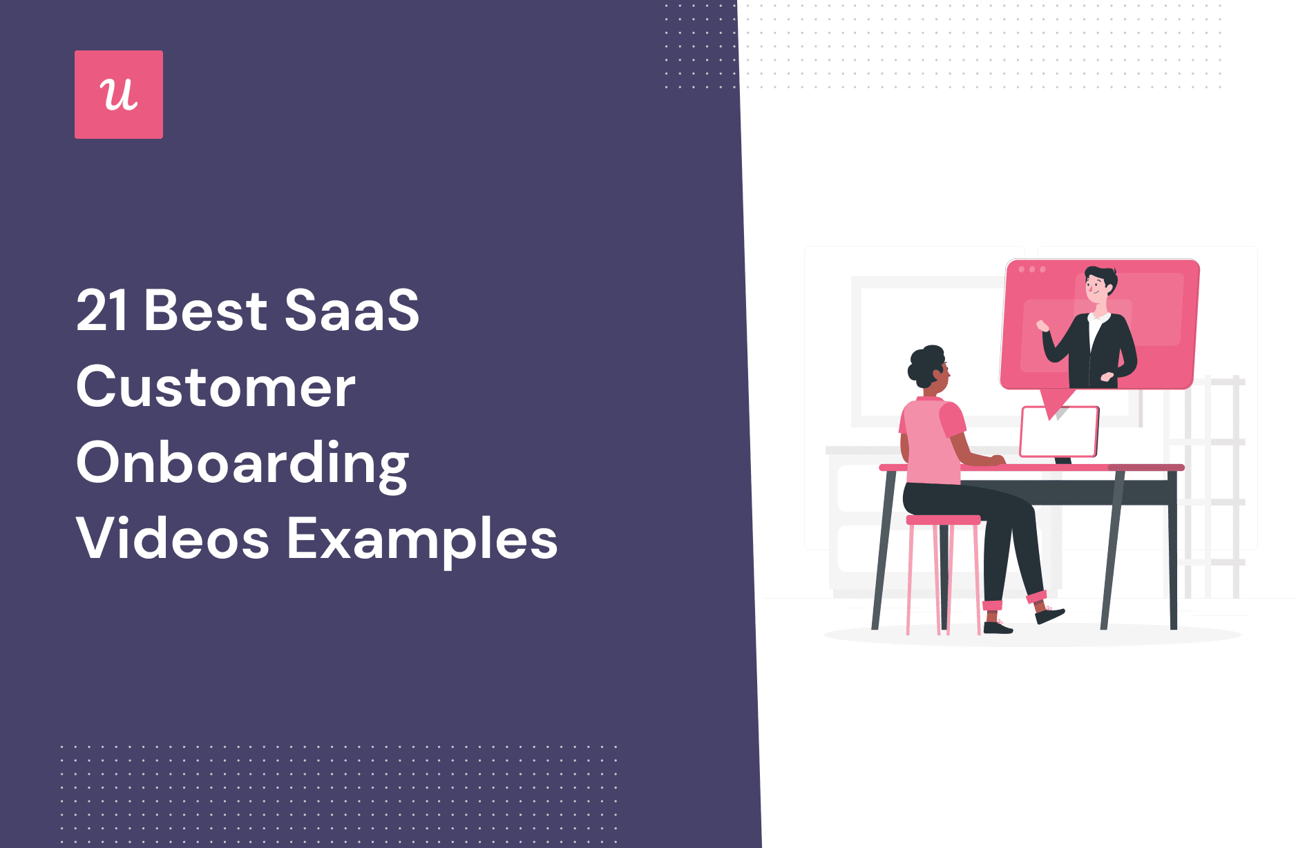 21 Best Customer Onboarding Videos For SaaS