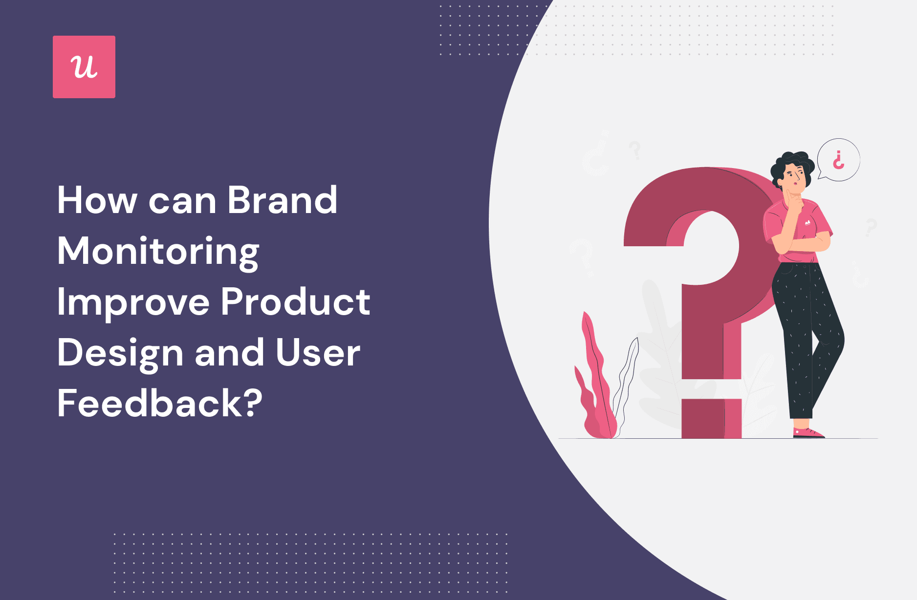 How Can Brand Monitoring Improve Product Design and User Feedback?